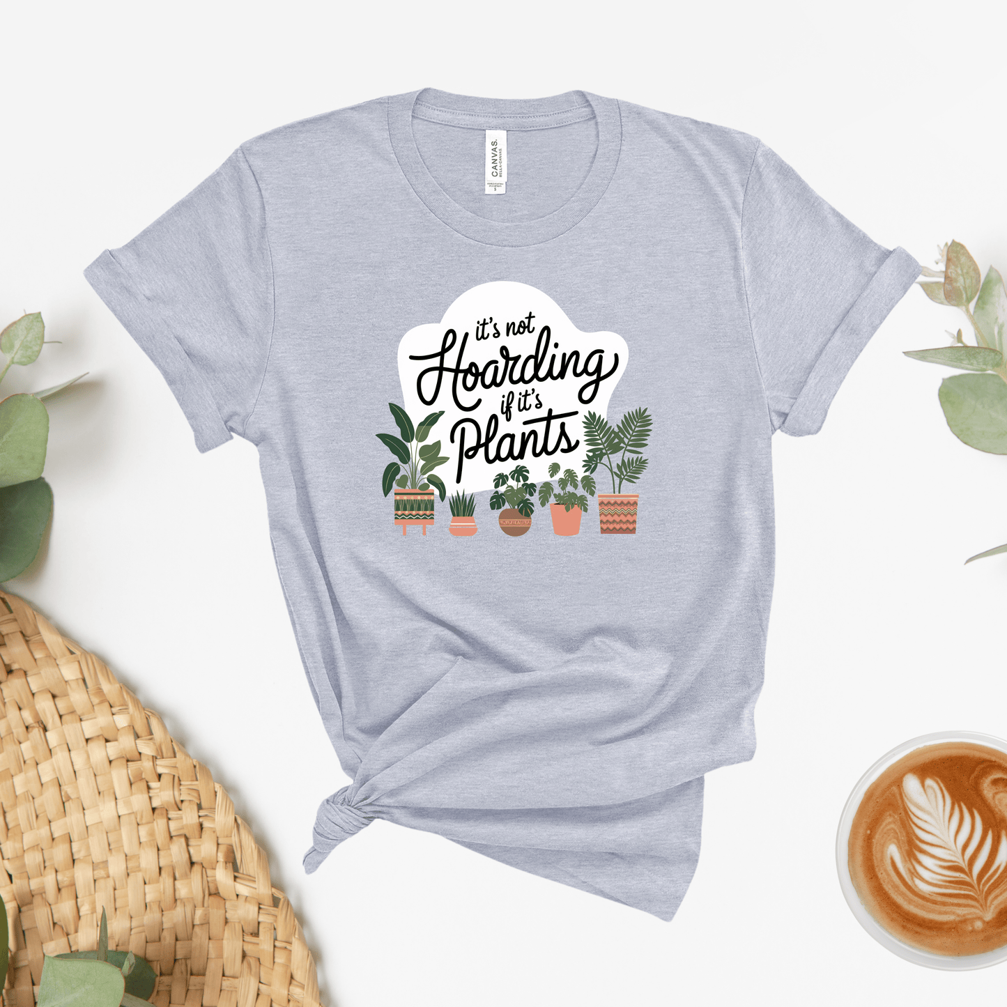 Not Hoarding If It's Plants Tee