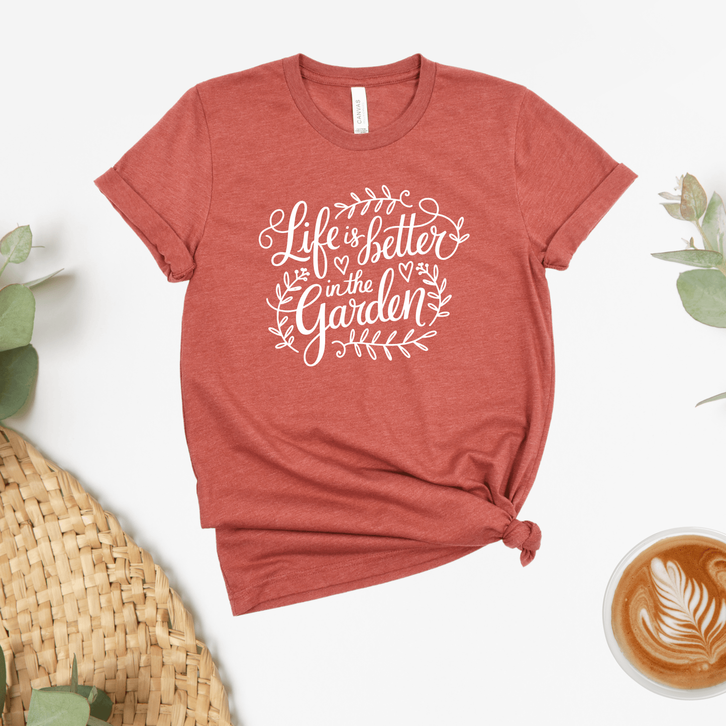 Life Is Better In The Garden Tee