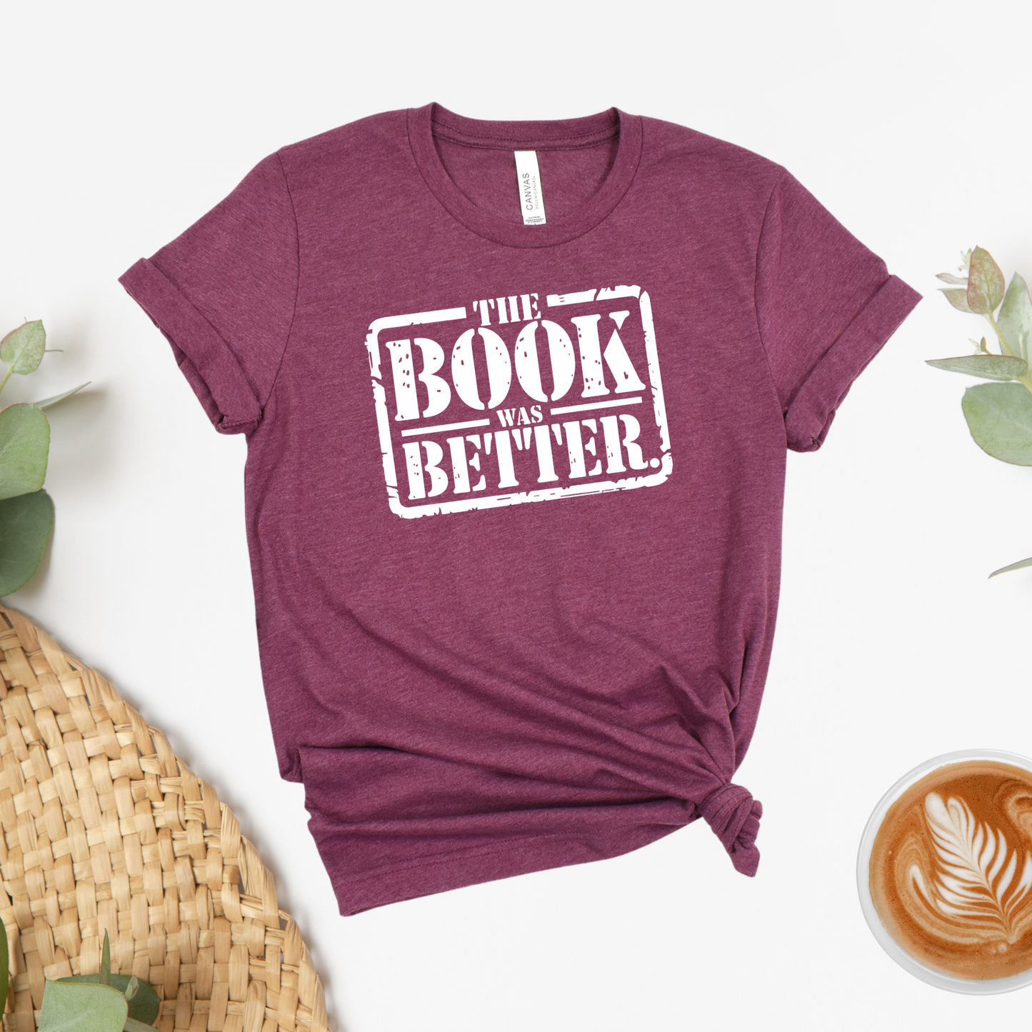 The Book was Better Tee