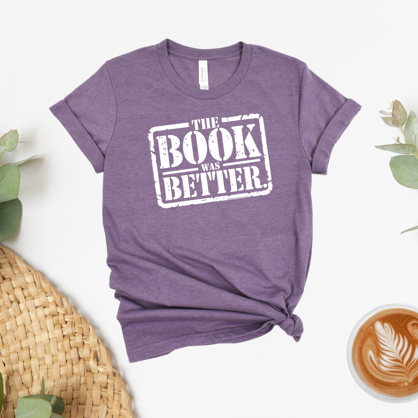 The Book was Better Tee